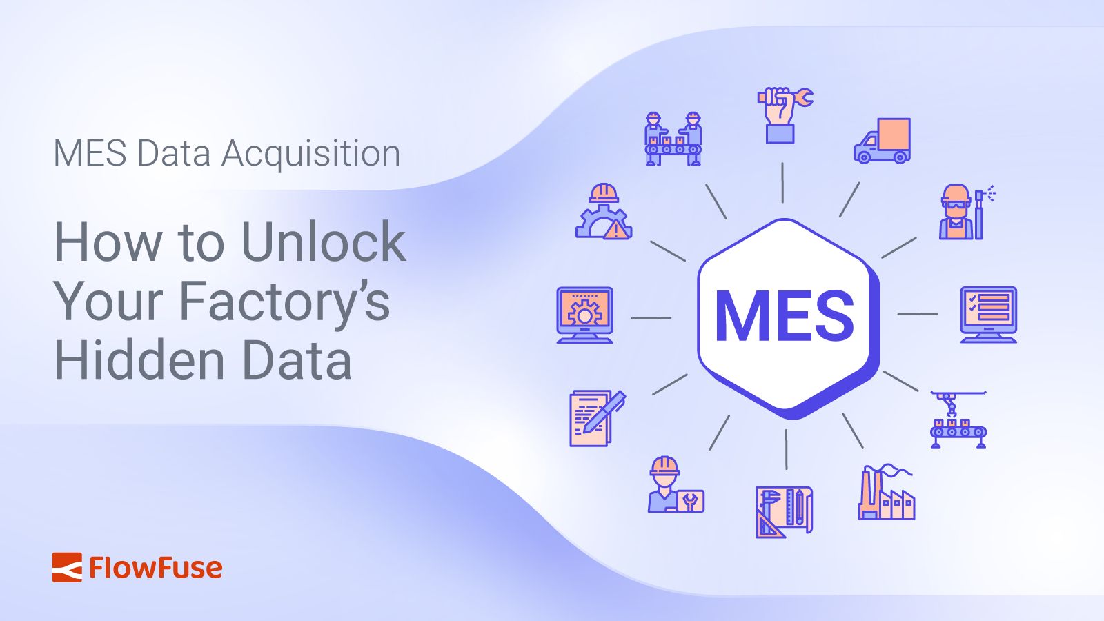 Image representing MES Data Acquisition: How to Unlock Your Factory’s Hidden Data